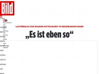 Bild zum Artikel: Oben ohne im Regierungsflieger - Erstaunlich, was Lauterbach zum Masken-Murks sagt 