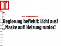 Bild zum Artikel: Regel-Hammer ab Herbst - Regierung befiehlt: Licht aus! Maske auf! Heizung runter!