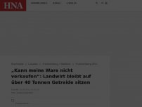 Bild zum Artikel: „Kann meine Ware nicht verkaufen“: Landwirt bleibt auf über 40 Tonnen Getreide sitzen