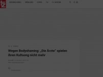 Bild zum Artikel: Wegen Bodyshaming: „Die Ärzte“ spielen ihren Kultsong nicht mehr