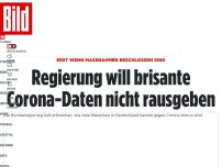 Bild zum Artikel: Erst wenn Maßnahmen beschlossen sind - Regierung will brisante Corona-Daten nicht rausgeben