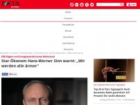 Bild zum Artikel: EZB-Zögern und Energiewende kosten Wohlstand - Star-Ökonom Hans-Werner Sinn warnt: „Wir werden alle ärmer“