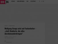 Bild zum Artikel: Wolfgang Grupp setzt auf Facharbeiter - „statt Studierte, die alles durcheinanderbringen“