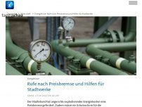 Bild zum Artikel: Kommunen fordern Energiepreisbremseund Hilfen für Stadtwerke