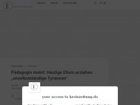 Bild zum Artikel: Pädagogin meint: Heutige Eltern erziehen „unselbstständige Tyrannen“