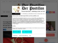 Bild zum Artikel: Sonntagsreferendum: Soll Deutschland künftig vom Postillon regiert werden? (Hinweis: Wir setzen die Zahl der 'Nein'-Stimmen gelegentlich auf 0 zurück, damit das Ergebnis am Ende stimmt)