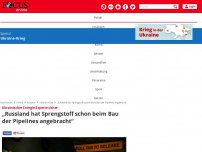 Bild zum Artikel: Ukrainischer Energie-Experte sicher - „Russland hat Sprengstoff schon beim Bau der Pipelines angebracht“