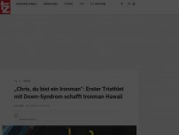 Bild zum Artikel: „Chris, du bist ein Ironman“: Erster Triathlet mit Down-Syndrom schafft Ironman Hawaii