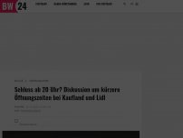 Bild zum Artikel: Schluss ab 20 Uhr? Diskussion um kürzere Öffnungszeiten bei Kaufland und Lidl