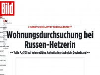 Bild zum Artikel: 3 Handys und Laptop beschlagnahmt - Wohnungsdurchsuchung bei der Russen-Hetzerin