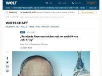 Bild zum Artikel: „Russlands Reserven reichen real nur noch für ein Jahr Krieg“