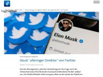 Bild zum Artikel: Musk löst Verwaltungsrat von Twitter auf