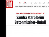 Bild zum Artikel: Zwillingsschwester klagt an - Sandra starb beim Betonmischer-Unfall