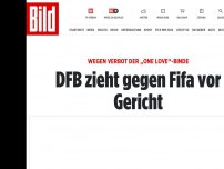 Bild zum Artikel: Wegen Verbot der „One Love“-Binde - DFB zieht gegen Fifa vor Gericht