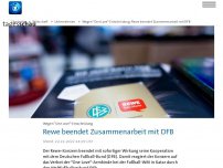 Bild zum Artikel: Handelskonzern Rewe beendet Zusammenarbeit mit DFB