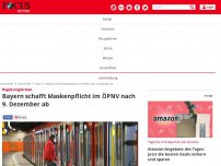 Bild zum Artikel: Regierungskreise - Bayern schafft Maskenpflicht im ÖPNV nach 9. Dezember ab