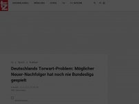 Bild zum Artikel: Deutschlands Torwart-Problem: Möglicher Neuer-Nachfolger hat noch nie Bundesliga gespielt