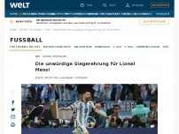 Bild zum Artikel: Die unwürdige Siegerehrung für Lionel Messi