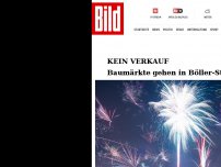 Bild zum Artikel: Kein Verkauf - Baumärkte gehen in Böller-Streik