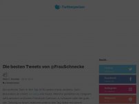 Bild zum Artikel: Die besten Tweets von @FrauSchnecke