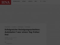 Bild zum Artikel: Erfolgreiche Reinigungsarbeiten: Autobahn 7 war einen Tag früher frei