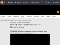 Bild zum Artikel: Peking: USA verantwortlich für Ukraine-Krieg