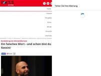 Bild zum Artikel: Gastbeitrag von Ahmad Mansour - Ein falsches Wort - und schon bist du ein Rassist