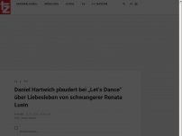 Bild zum Artikel: Daniel Hartwich plaudert bei „Let‘s Dance“ über Liebesleben von schwangerer Renata Lusin