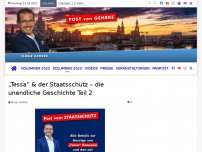 Bild zum Artikel: „Tessa“ & der Staatsschutz – die unendliche Geschichte Teil 2