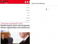 Bild zum Artikel: „Auf gutem Weg, normaler Mitbürger zu werden“ - Syrer vergewaltigt 15-Jährige und kommt mit Bewährung davon