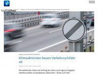 Bild zum Artikel: Klimaaktivisten bauen Verkehrsschilder an Autobahnen ab