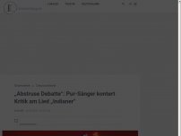 Bild zum Artikel: „Abstruse Debatte“: Pur-Sänger kontert Kritik am Lied „Indianer“