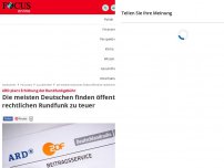 Bild zum Artikel: ARD plant Erhöhung der Rundfunkgebühr - Die meisten Deutschen finden öffentlich-rechtlichen Rundfunk zu teuer