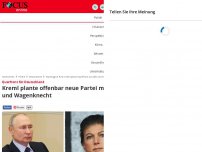 Bild zum Artikel: Querfront für Deutschland - Kreml plante neue Partei mit AfD und Wagenknecht