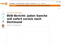 Bild zum Artikel: BVB-Bericht: Jadon Sancho will sofort zurück nach Dortmund