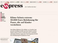 Bild zum Artikel: Klima-Schutz extrem: 50.000 Euro Belohnung für Paare, die auf Kinder verzichten