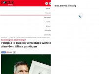 Bild zum Artikel: Gastbeitrag von Gabor Steingart - Politik à la Habeck vernichtet Wohlstand, ohne dem Klima zu nützen