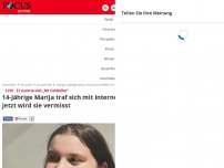 Bild zum Artikel: Er nannte sich „Mr Coldkiller“ - 14-Jährige Marija traf sich mit Internet-Flirt - jetzt wird sie vermisst