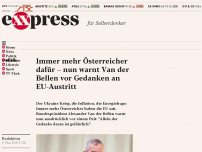 Bild zum Artikel: Immer mehr Österreicher dafür – nun warnt Van der Bellen vor Gedanken an EU-Austritt