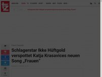 Bild zum Artikel: Schlagerstar Ikke Hüftgold verspottet Katja Krasavices neuen Song „Frauen“