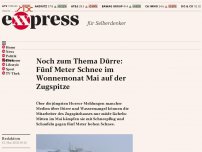 Bild zum Artikel: Noch zum Thema Dürre: Fünf Meter Schnee im Wonnemonat Mai auf der Zugspitze