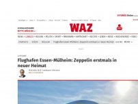Bild zum Artikel: Luftfahrt: Flughafen Essen-Mülheim: Zeppelin erstmals in neuer Heimat