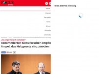 Bild zum Artikel: „Die Ampel hat sich verheddert“ - Renommierter Klimaforscher empfiehlt Ampel, das Heizgesetz einzumotten