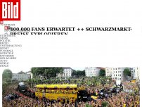 Bild zum Artikel: 400 000 Fans erwartet ++ Preise explodieren - Dortmund dreht durch!