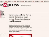 Bild zum Artikel: Verbraucherschutzverein warnt: Gewessler plant teuren Zwangsaustausch von Heizungen