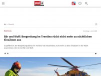 Bild zum Artikel: Bär und Wolf: Bergrettung im Trentino rückt nicht mehr zu nächtlichen Einsätzen aus