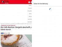 Bild zum Artikel: „Angestellte wurden bespuckt“ - Als Café-Besitzer Bargeld abschafft, drehen Gäste durch