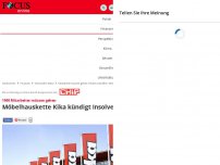 Bild zum Artikel: 1900 Mitarbeiter müssen gehen: Möbelhauskette Kika kündigt...