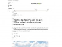 Bild zum Artikel: Textile Spitze: Plauen knipst historische Leuchtreklame wieder an