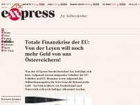 Bild zum Artikel: Totale EU-Finanzkrise: Von der Leyen will noch viel mehr Geld von uns Österreichern!